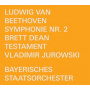 Bayerisches Staatsorchester / Vladimir Jurowski - Beethoven: Symphonie Nr. 2 / Dean: Testament - Music Fo