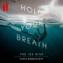 Bisengalieva, Galya - Hold Your Breath: the Ice Dive