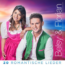 Belsy & Florian - 20 Romantische Lieder