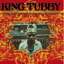 King Tubby - King Tubby's Classics: the Lost Midnight Rock Dubs Chapter 2