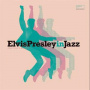 V/A - Elvis Presley In Jazz - a Jazz Tribute To Elvis Presley