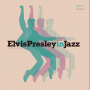 V/A - Elvis Presley In Jazz - a Jazz Tribute To Elvis Presley