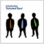 Tortured Soul - Introducing Tortured Soul