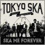 Tokyo Ska Paradise Orches - Ska Me Forever