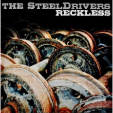 Steeldrivers - Reckless