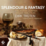 Trueten, Dirk - Splendour & Fantasy: North German