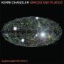 Chandler, Kerri - Spaces and Places: Album Sampler 2