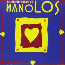 Los Manolos - Las Mejores Rumbas De Los Manolos