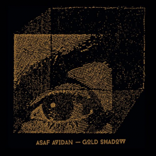 Avidan, Asaf - Gold Shadow