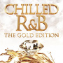 Various - Chilled R&B - the Gold Edition