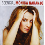 Naranjo, Monica - Esencial Monica Naranjo
