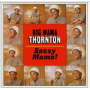 Big Mana Thornton - Sassy Mama!