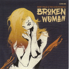 Velle, Ruby -& the Soulphonics- - Broken Woman