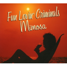Fun Lovin Criminals - Mimosa