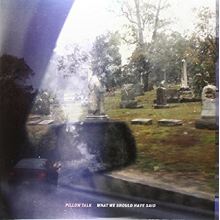 Pillow Talk - What We Should Have Said