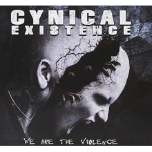 Cynical Existence - We Are the Violence
