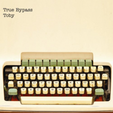 True Bypass - Toby