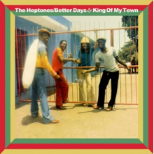 Heptones - Betters Days and King of My Town