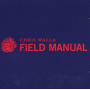 Walla, Chris - Field Manual