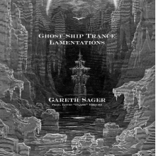 Sager, Gareth - Ghost Ship Trance Lamentations