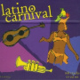 Various - Latino Carnival
