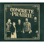 Concrete Prairie - Concrete Prairie