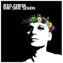 Friebe, Jens - Wir Sind Schon