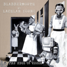 Blabbermouth Vs. Murray Lachlan Young - Edge of Reason