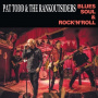 Todd, Pat & the Rank Outsiders - Blues Soul & Rock'n'roll