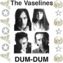 Vaselines - Dum-Dum