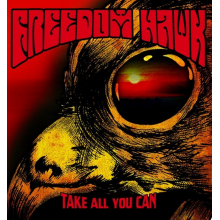 Freedom Hawk - Take All You Can