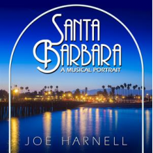 Harnell, Joe - Santa Barbara: a Musical Portrait