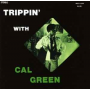 Green, Cal - Trippin' With Cal Green
