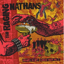 Raging Nathans - Failures In Art; Sordid Youth Vol.2