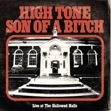 High Tone Son of a Bitch - Live At the Hallowed Halls