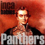 Inca Babies - Panthers