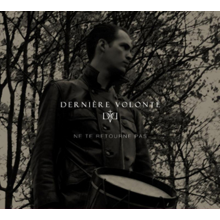 Derniere Volonte - Ne Te Retourne Pas