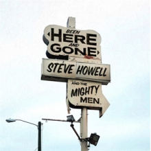Howell, Steve -& the Mighty Men- - Been Here and Gone