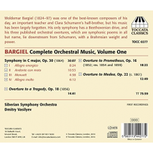 Bargiel, W. - Complete Orchestral Music, Volume One