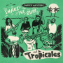Halloran, Charlie & the Tropicales - Shake the Rum