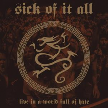 Sick of It All - Live In a World Full of Hate