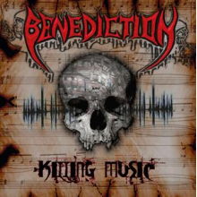Benediction - Killing Music