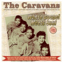 Caravans - Where Gospel Meets Soul - the Caravans 1952-62