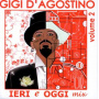 D'agostino, Gigi - Ieri Oggi Mix Vol. 2