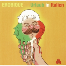 Erobique - Urlaub In Italien