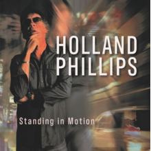 Phillips, Holland - Standing In Motion