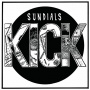 Sundials - Kick (10'')