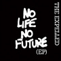 Expelled, the - No Life No Future (Ep)