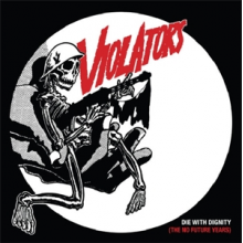 Violators, the - Die With Dignity (the No Future Years)