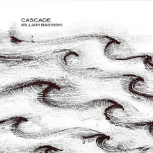 Basinski, William - Cascade